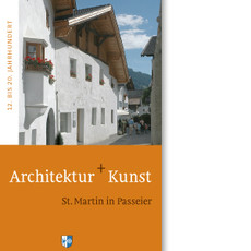 Architektur+Kunst – 12. bis 20. Jh. – St. Martin in Passeier