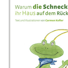 Warum die Schnecke ihr Haus auf dem Rücken trägt