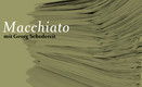 „Macchiato live“ mit Georg Schedereit